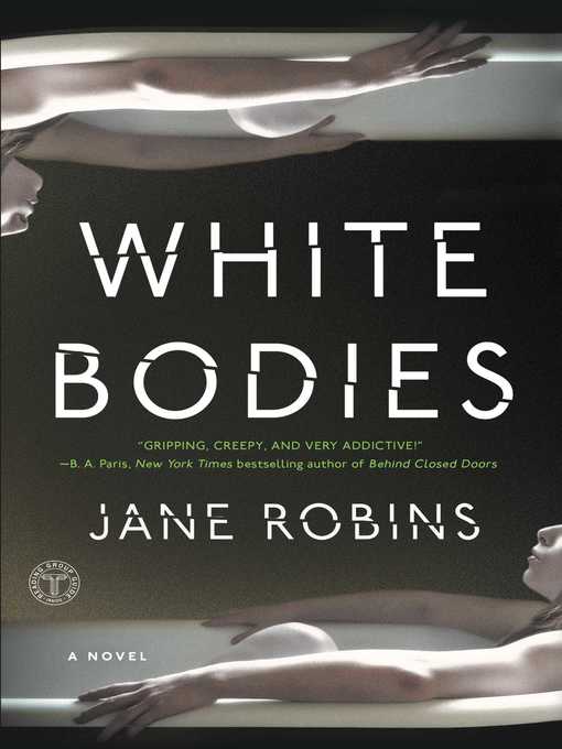 Title details for White Bodies by Jane Robins - Available